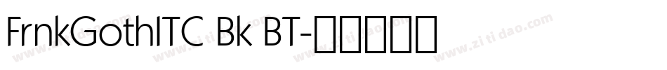 FrnkGothITC Bk BT字体转换